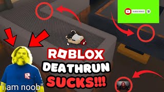 Roblox Deathrun Sucks [upl. by Einhpets899]