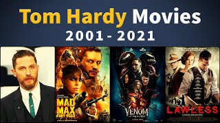 Tom Hardy Movies 20012021  Filmography [upl. by Irotal67]