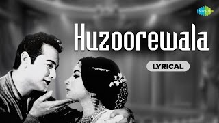 Huzoorewala  Lyrical  Sharmila Tagore  Prithviraj Kapoor  Asha Bhosle  Old Hindi Song [upl. by Carolyn890]