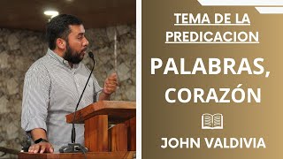 Culto Dia Domingo Predicador John Valdivia Tema de mes Palabras Titulo Palabras Corazón [upl. by Archle867]