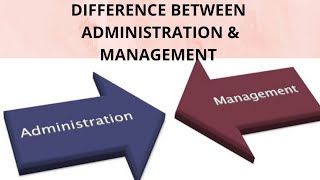 Difference between Management and Administration Management vs Administration [upl. by Armahs502]