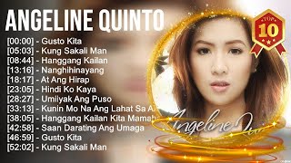 Angeline Quinto 2023 MIX  Top 10 Best Songs  Greatest Hits  Full Album [upl. by Selry832]