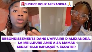 🚨 REBONDISSEMENTS DANS LAFFAIRE DALEXANDRA LA MEILLEURE AMI DE LA MAMAN IMPLIQUÉ  ÉCOUTER [upl. by Stephie234]