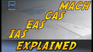 IAS EAS CAS MACH  Airspeeds For Aviators  Aviation Explained [upl. by Nahtnanhoj]