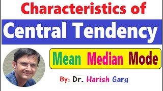 Characteristics of Central Tendency Mean Median Mode [upl. by Inaflahk]