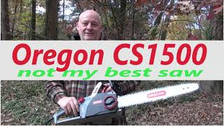 Oregon CS1500 chain saw is not good for me [upl. by Xenos]