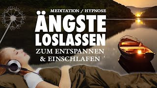 Meditation  Ängste überwinden und Loslassen  Hypnose [upl. by Bouldon812]