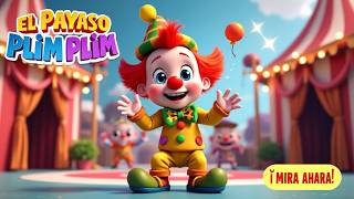 🤡 El Payaso Plim Plim 🤡  Canción Infantil Divertida y Educativa  mikutvrhymes elpayasoplimplim [upl. by Dietrich144]