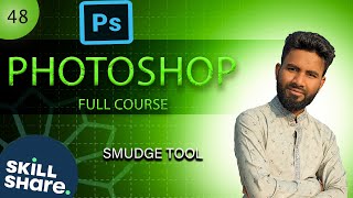 48 Smudge tool  Photoshop CC Bangla tutorial Full Course 2024 RayhanLP [upl. by Wheaton]