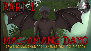 MAGAMANG DAYO Part 1  Aswang Manananggal Animation  True Story [upl. by Monahan591]