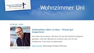 Uni im Wohnzimmer Südwestfalen allein zu Haus – Virtuell gut kooperieren Ralf Lanwehr [upl. by Deeyn]