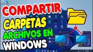 Compartir carpetas y archivos en red en Windows 10 [upl. by Oznohpla]