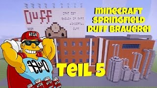 Minecraft Springfield Duff Brauerei  Teil 5 [upl. by Naiva351]