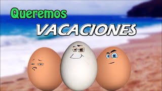 Queremos vacaciones  Con 3 Huevos Oficial [upl. by Arrat]