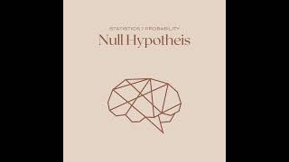 Null Hypothesis [upl. by Valentin]