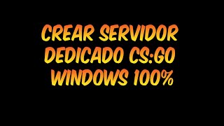 CREAR SERVIDOR DEDICADO CSGO 100 ESPAÑOL  PARTE 1 [upl. by Megan]