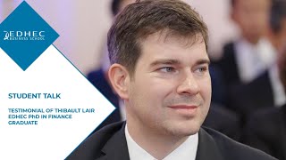 Testimonial of EDHEC PhD in Finance Graduate Thibault Lair PhD 2021  EDHEC Business School [upl. by Gleason]