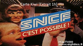 SNCF Carte Kiwi  Extrait 1h [upl. by Kirbee]