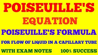 POISEUILLES EQUATION  POISEUILLES FORMULA FOR FLOW OF LIQUID IN A CAPILLARY TUBE  EXAM NOTES [upl. by Mapel412]