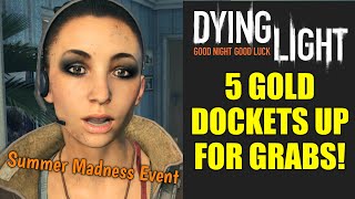 Dying Light Summer Madness Event And 5 Gold Dockets [upl. by Adiaros47]