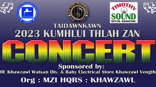 MZI KUMHLUI THLAHNA CONCERT 2023 [upl. by Tamra327]