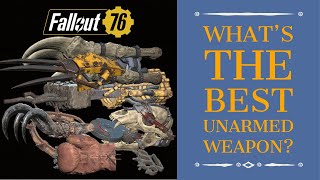 Fallout 76 Whats The Best Unarmed Weapon [upl. by Mcmillan594]