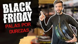 MEJORES PALAS BLACK FRIDAY EN CADA DUREZA [upl. by Reich]