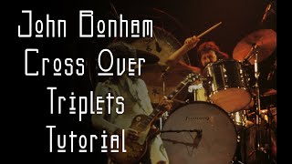 John Bonham CrossOver Triplets Tutorial [upl. by Yenroc]