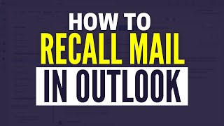 How To Recall Mail In Outlook 2024  Unsend An Email [upl. by Shel]