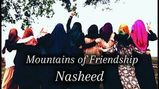 Mountains of friendship  arabic Nasheed slowedrevered [upl. by Tav]