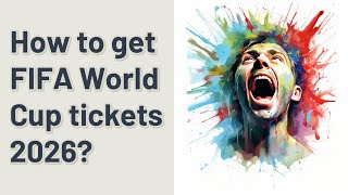 How to get FIFA World Cup tickets 2026 [upl. by Shani]