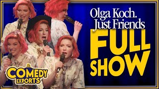 Full Comedy Special  Olga Koch Just Friends  Comedy Exports [upl. by Latsryk]