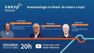 Webinar SAESP  Anestesiologia no Brasil de ontem a hoje [upl. by Atarman]