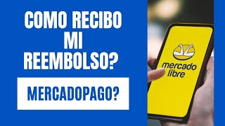 Como Recibir Reembolsos de Mercadolibre [upl. by Neeluqcaj]