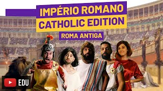 Império Romano  Catholic Edition  Roma Antiga 08 [upl. by Kerge]