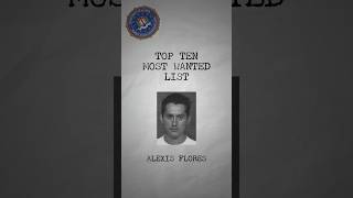 Top Ten Most Wanted Alexis Flores informational fbimostwanted education crime fbi [upl. by Rikki]