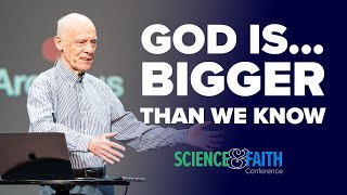 God Is Bigger than We Know  Dr Hugh Ross [upl. by Tucky734]