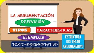 LA ARGUMENTACIÓN DEFINICIÓN CARACTERÍSTICAS TIPOS Y RECOMENDACIONES [upl. by Eiveneg]