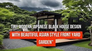 Sure Tiny Modern Japanese Black House Design with Beautiful Asian Style Front Yard Garden [upl. by Nivlak]