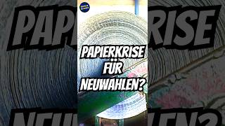 Papierkrise für Neuwahlen Papierindustrie widerspricht und sagt quotLieferung im Januar gesichertquot [upl. by Dardani]