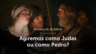 Homilia Diária  Seremos como Judas ou como Pedro Terçafeira da Semana Santa [upl. by Tomkiel]