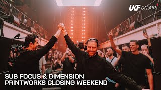 Sub Focus amp Dimension  Printworks Closing Weekend x UKF On Air [upl. by Cristian]