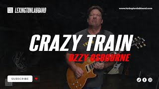 Crazy Train Ozzy Osbourne  Lexington Lab Band [upl. by Airres455]