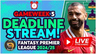 FPL DEADLINE STREAM GAMEWEEK 5  EARLY TEAM NEWS  Fantasy Premier League Tips 202425 [upl. by Nnylkcaj]