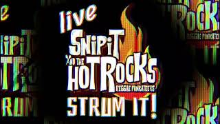 snipit and the hotrocks Strum it [upl. by Ayortal]