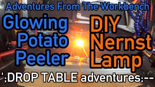 Adventures From The Workbench The Glowing Potato Peeler  DIY Nernst Lamp [upl. by Ecinereb]