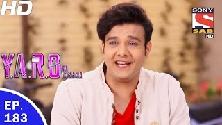 YARO Ka Tashan  यारों का टशन  Ep 183  7th Apr 2017 [upl. by Yi438]