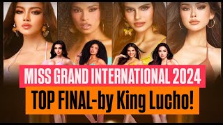 MISS GRAND INTERNATIONAL 2024  TOP FINAL By King Lucho [upl. by Luar]