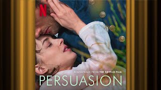 Quietly Yours  Persuasion  Official Soundtrack  Netflix [upl. by Wadesworth968]