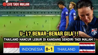 🔴GEMPARKAN ASEAN TADI MALAM  INDONESIA U 17 8 VS THAILAND U17 1  LAGA UJI COBA U217 2024 [upl. by Trubow]